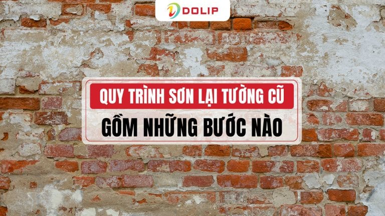 Quy trình sơn lại tường cũ gồm những bước nào?