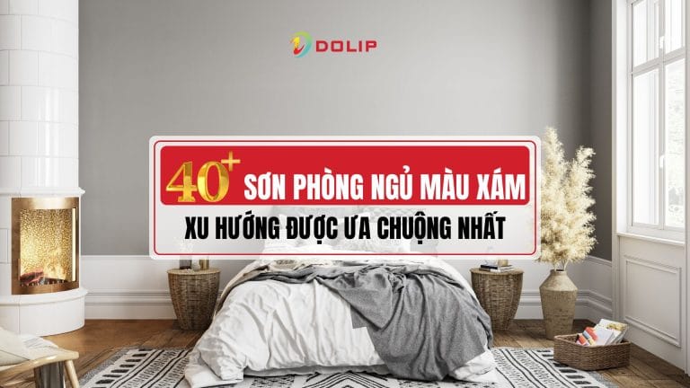 Top 40+ màu sơn phòng ngủ màu xám được ưa chuộng nhất hiện nay