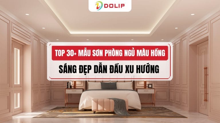 Top mẫu 30+ sơn phòng ngủ màu hồng đẹp dẫn đầu xu hướng