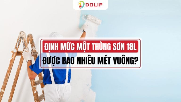 Định mức 1 thùng sơn 18 lít sơn được bao nhiêu m2?