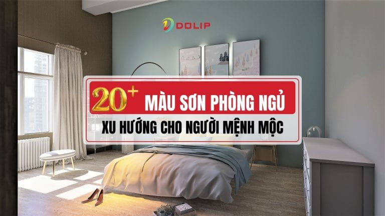 Top 20+ màu sơn phòng ngủ cho người mệnh mộc hợp phong thủy thu hút tài lộc nhất
