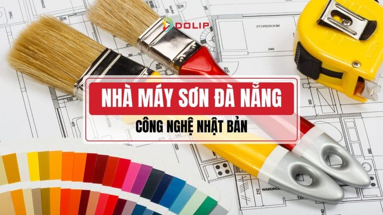 Nhà máy sơn Đà Nẵng - Dolip Paint ứng dụng công nghệ Nhật Bản đạt tiêu chuẩn quốc tế