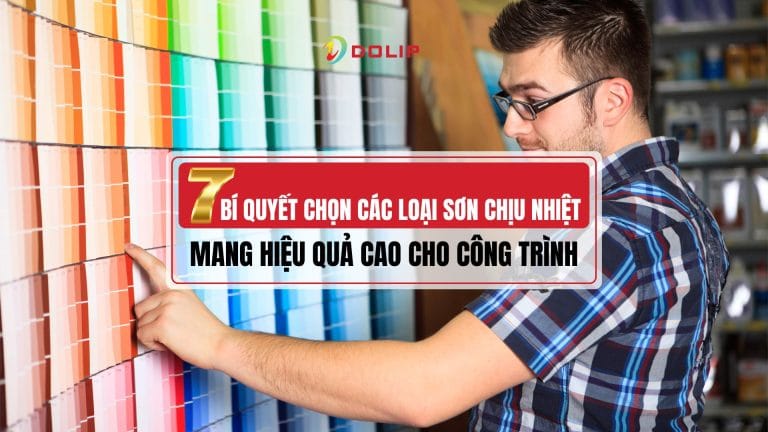 7 Bí quyết chọn các loại sơn chịu nhiệt hiệu quả cho mọi công trình