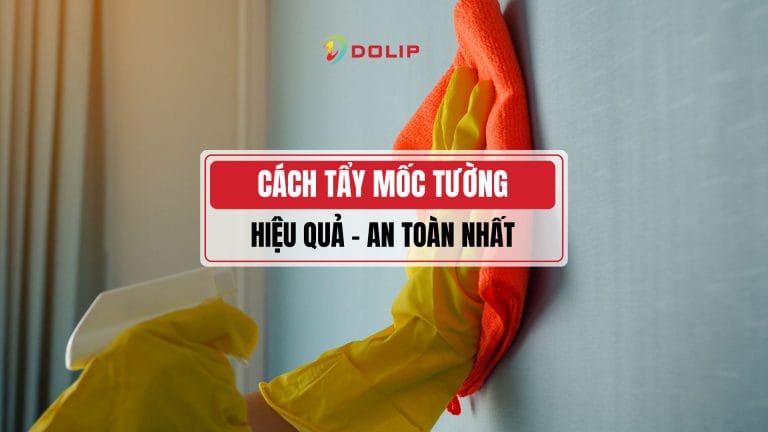 Trang Chủ 6 15 Cách tẩy mốc sơn tường nhà hiệu quả - an toàn - đơn giản có thể thực hiện tại nhà